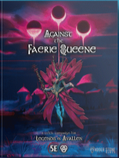 Legends of Avallen Against the Faerie Queene Campaign Book 5E