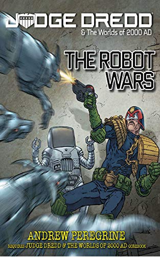 Judge Dredd and the Worlds of 2000 AD Robot Wars 